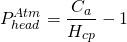 \[ P_{head}^{Atm} = \frac{C_a}{H_{cp}} - 1 \]