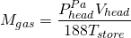 \[ M_{gas} = \frac{P_{head}^{Pa}V_{head}}{188T_{store}}\]