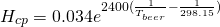 \[ H_{cp} = 0.034e^{2400(\frac{1}{T_{beer}} - \frac{1}{298.15}) }\]